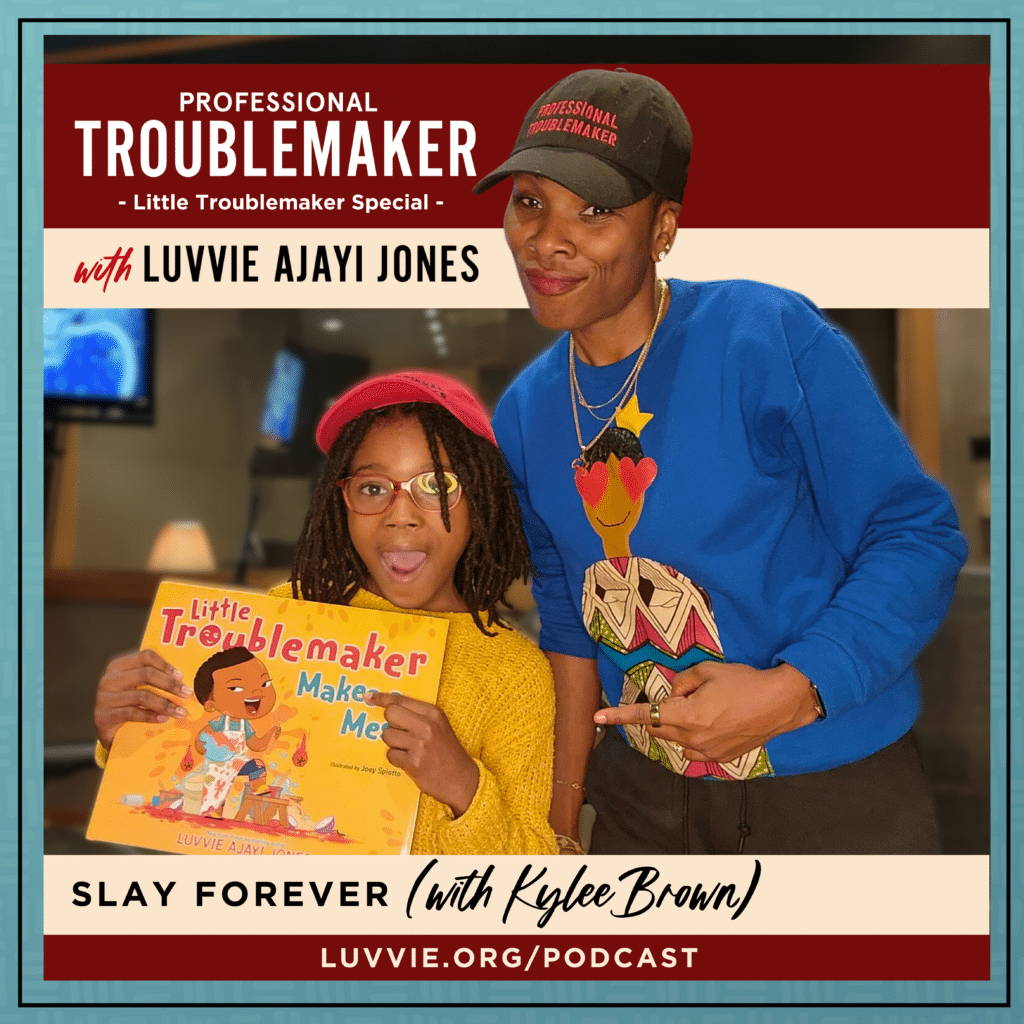 Professional Troublemaker Podcast Top Podcast Luvvie Ajayi Jones