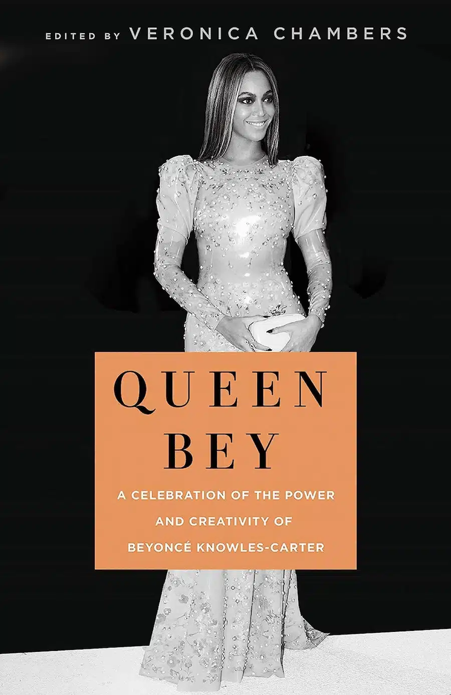 Queen Bey A Celebration of the Power of Beyonce Knowles-Carter