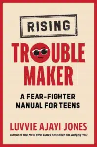 Rising Troublemaker: A Fear-Fighter Manual for Teens - Cover