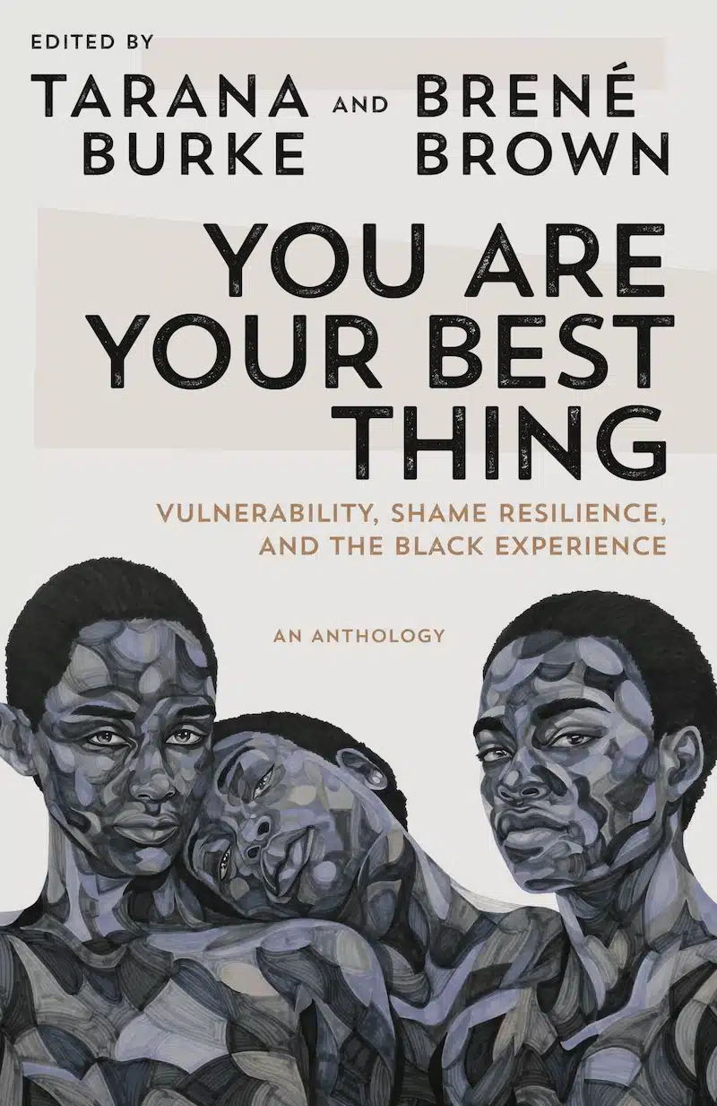 You Are Best Your Best Thing Book - Tarana Burke and Brene Brown