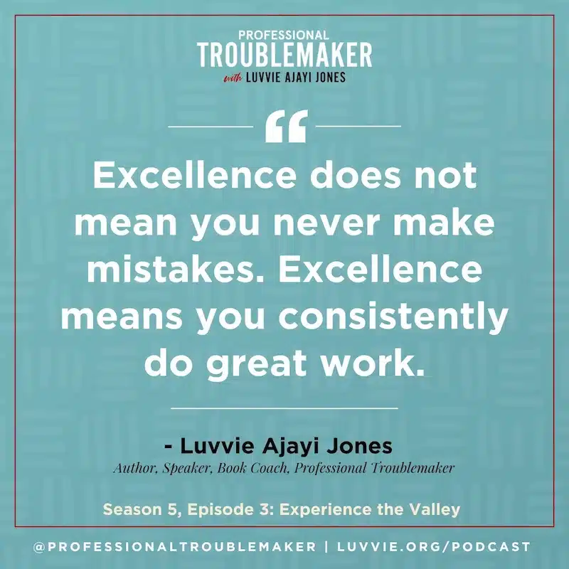 Excellence means you consistently do great work - Podcast Quote Graphic