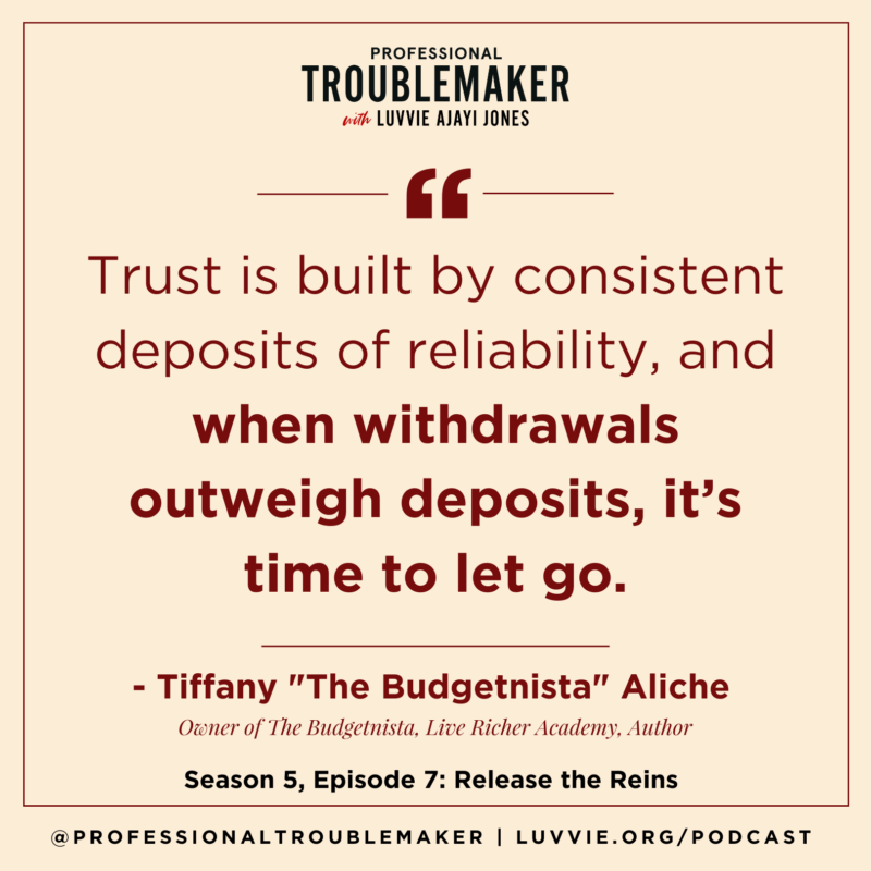 deposits of reliability - Professional Troublemaker Podcast Quote Graphic - Tiffany Aliche